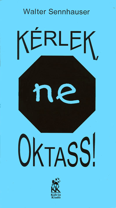 Kérlek, ne oktass!